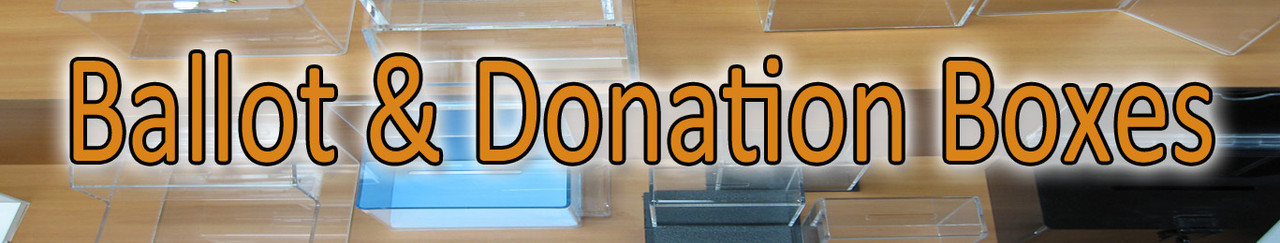 Ballot & Donation Boxes